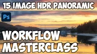 High Dynamic Range Panorama in Photoshop Workflow Masterclass