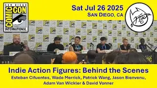 San Diego Comic-Con 2025 | Indie Action Figures: Behind the Scenes