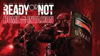 Ready Or Not [Home Invasion DLC] - Solo Mode Gameplay