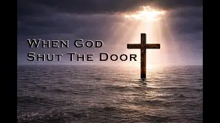 When God Shut The Door