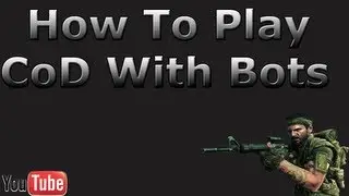 How To Play COD With Bots