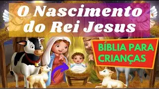 O Nascimento do Rei Jesus 🎬 B&iacute;blia para crian&ccedil;as