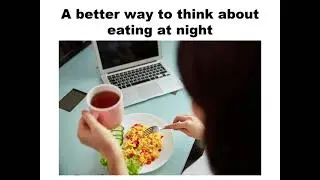 Why Should We Not Eat Late at Night? | Everyday Health Topics