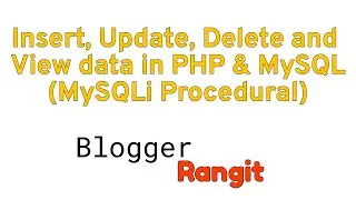How to insert, update, delete and view data in PHP (MySQLi Procedural) ?