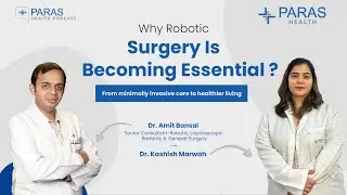 Minimal Access Surgery Explained: Benefits, Costs & Lifestyle Tips | Paras Health Podcast