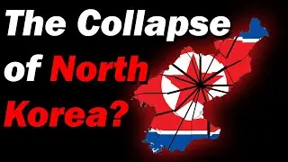 Is North Korea Close to Collapse?