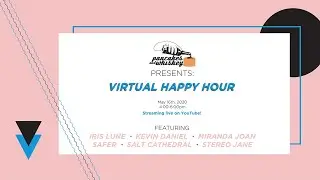 Pancakes and Whiskey Presents: Virtual Happy Hour #3
