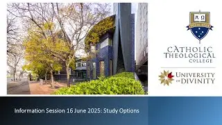 Catholic Theological College Information Session June 2025: Study Options