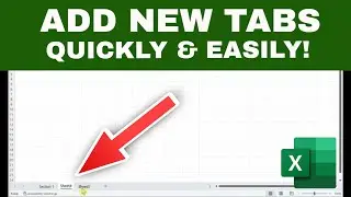 How to ADD NEW WORKSHEET TABS in Excel (Quick & Easy Ways)