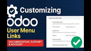 Customize Odoo User Menu Links - Complete Tutorial | Odoo 18 Module