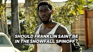Return of The Saint? | Should Franklin appear in the Snowfall spinoff?
