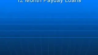 12 Month Payday Loans
