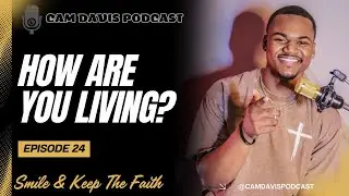 Cam Davis Podcast Ep. 24: 