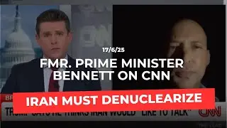 Fmr Prime Minister Bennett to CNN (while walking to the shelter): Iran must denuclearize