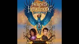 Heroes of Havensong: Dragonboy Audiobook by Megan Reyes