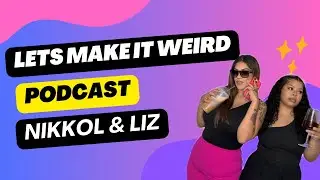 Lets Make It Weird - Podcast 01