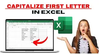 How to Capitalize First Letter In Excel