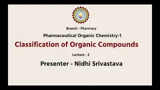 Pharmaceutical Organic Chemistry I | Classification of Organic Compounds | AKTU Digital Education