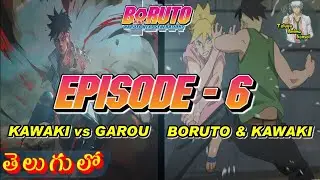 BORUTO: EPISODE 6 | KAWAKI vs GAROU, BORUTO and KAWAKI | Telugu Anime Sensei