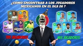Así podrás conseguir a todos los jugadores mexicanos en el DLS 26 🤑🇲🇽⚽ | Sin Clikbait