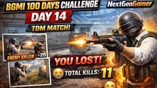 100 Days BGMI Challenge 🔥 Day 14 | TDM 11 Kills (No Victory) | NextGenGamer