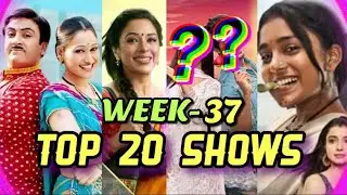 TOP 20 TRP SHOWS - Week 37 - Highest TRP Shows | STAR Plus, SAB TV, Colors TV, Zee TV, Sony TV