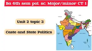 Caste and State Politics - State Politics in India BA 6th sem political science major/minor #nep