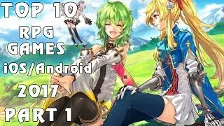 Top 10 RPG Games iOS Android 2017-2018 Part 1