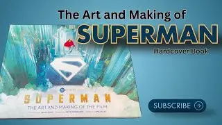 The Art and Making of Superman Hardcover Book