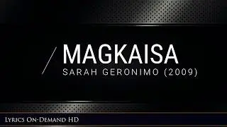 Sarah Geronimo - Magkaisa | Lyrics On-Demand in HD (LODI HD)