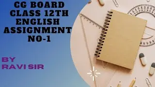 CG BOARD CLASS 12TH AUGUST ENGLISH ASSIGNMENT NO -1 (2021-22)