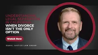 Understanding Legal Separation in California: When Divorce Isn&rsquo;t the Only Option