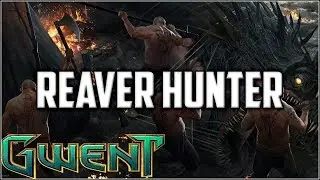 Gwent Crazy Reaver Hunter Swings ~ Gwent Gameplay Deck Guide The Witcher Card Game