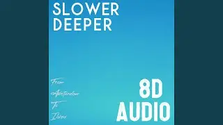 Melbourne Deep Tech Love (Slower Deeper 8D Audio Edit)
