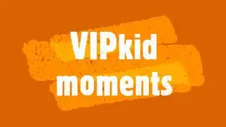 VIPKID Best Moments