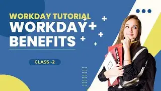Workday Training | Workday Benefits Tutorial | Workday Online Benefits Training