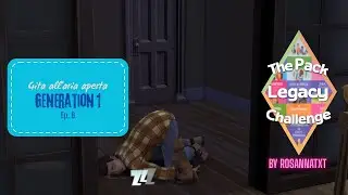 Pack Legacy Challenge Ep. 6 - The Sims 4 - Amori, paure e nascite