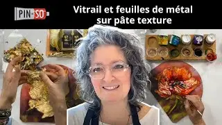 Peinture Faux vitrail sur Feuille d&rsquo;or et p&acirc;te textur&eacute;e avec jos&eacute;e cloutier