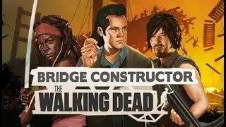 BIZARRA MISTURA: Bridge Constructor: The Walking Dead (Gameplay em Portugu&ecirc;s PT-BR) #BCTWD