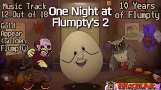 🎉🎊 One Night at Flumpty's 2: Soundtrack - Gold Appear (10 Years of One Night at Flumpty's 2) 🥚🍳