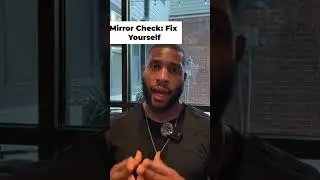 Mirror Check: Fix Yourself, Not Others, For Growth #shorts