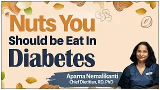 Hi9 | Nuts You Should Be Eating In Diabetes |  Aparna Nemalikanti ,Chief Dietitian #nuts