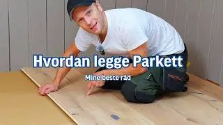 Hvordan legge parkett