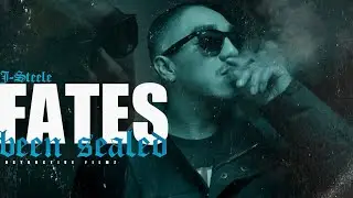 J-Steele - Fates Been Sealed (Music Video 2022)