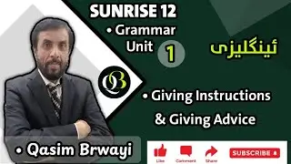 Sunrise 12 - Englizi Poli 12 Grammar Unit 1ئینگلیزی پۆلی   گرامەر یونت 12Giving Instructions& Advice