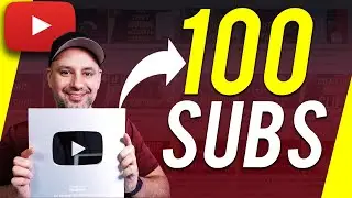 How To Get A 100 Subscribers on YouTube