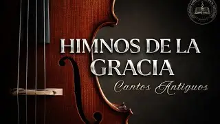 🎻Himnos de la Gracia Instrumentales  | Violín devocional | ALC