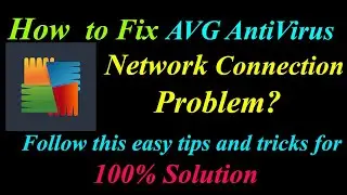 How to Fix AVG AntiVirus App Network Connection Problem in Android & Ios | Internet Connection Error