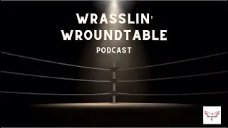 Episode 35 – “Crown Jewel Shockers & AJ’s and Cena’s Love Letter to Wrestling”