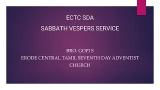 ECTC SDA | SABBATH VESPERS SERVICE | PR. JOHN CLEVELAND SAMUEL